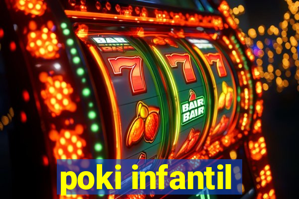 poki infantil